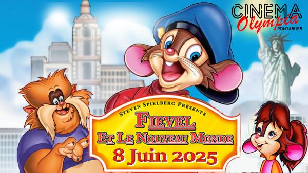 sortie à PONTARLIER, Doubs. FIEVEL ET LE NOUVEAU MONDE - CINÉ CULTE ENFANTS Sortir à PONTARLIER(Doubs). PONTARLIER.