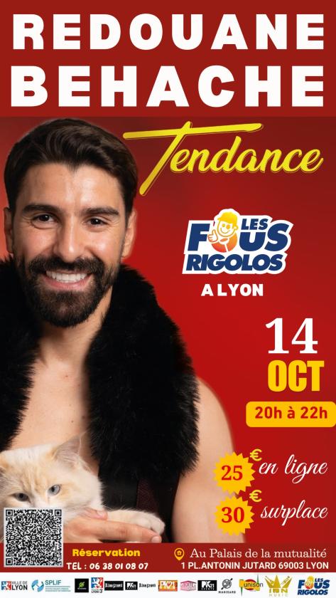 sortie à LYON, Rhône. REDOUANE BEHACHE À LYON ( LES FOUS RIGOLOS) Sortir à LYON(Rhône). LYON.