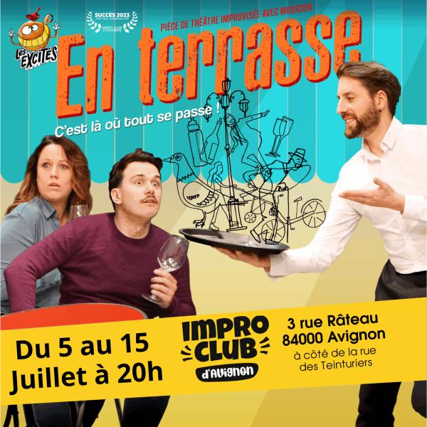 sortie à AVIGNON, Vaucluse. EN TERRASSE - PIÈCE IMPROVISÉE AVEC MUSICIEN LIVE Sortir à AVIGNON(Vaucluse). AVIGNON.