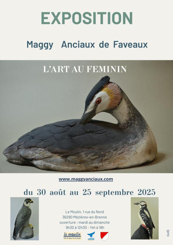 sortie à MEZIERES EN BRENNE, Indre. " L'ART AU FÉMININ " PAR MAGGY ANCIAUX DE FAVEAUX Sortir à MEZIERES EN BRENNE(Indre). MEZIERES EN BRENNE.