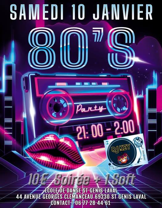 sortie à ST GENIS LAVAL, Rhône. 80'S PARTY ! Sortir à ST GENIS LAVAL(Rhône). ST GENIS LAVAL.