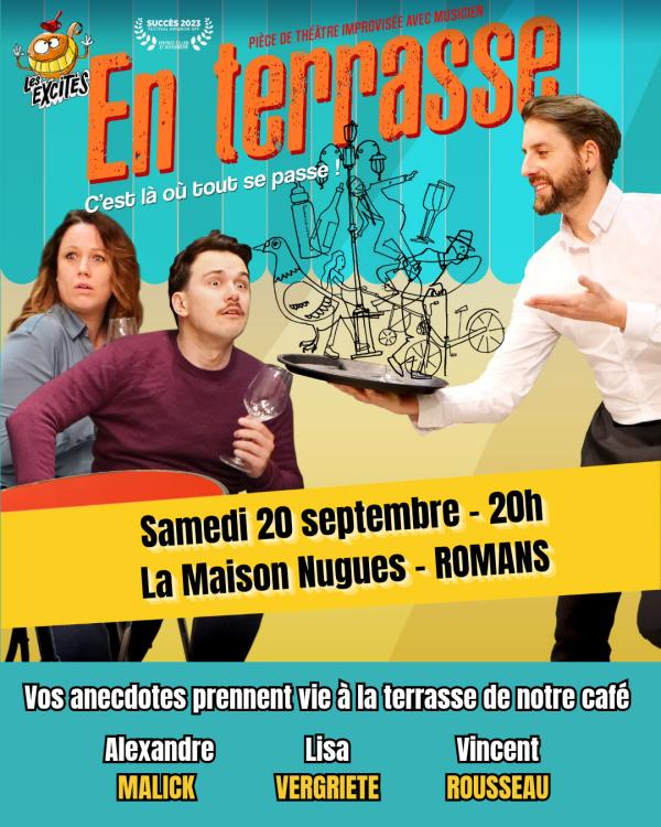 sortie à ROMANS SUR ISERE, Drôme. EN TERRASSE - PIÈCE IMPROVISÉE AVEC MUSICIEN LIVE Sortir à ROMANS SUR ISERE(Drôme). ROMANS SUR ISERE.