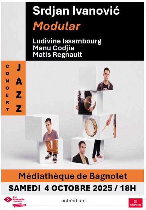 sortie à BAGNOLET, Seine Saint Denis. "MODULAR" CONCERT DE JAZZ DE SRDJAN IVANOVIC Sortir à BAGNOLET(Seine Saint Denis). BAGNOLET.