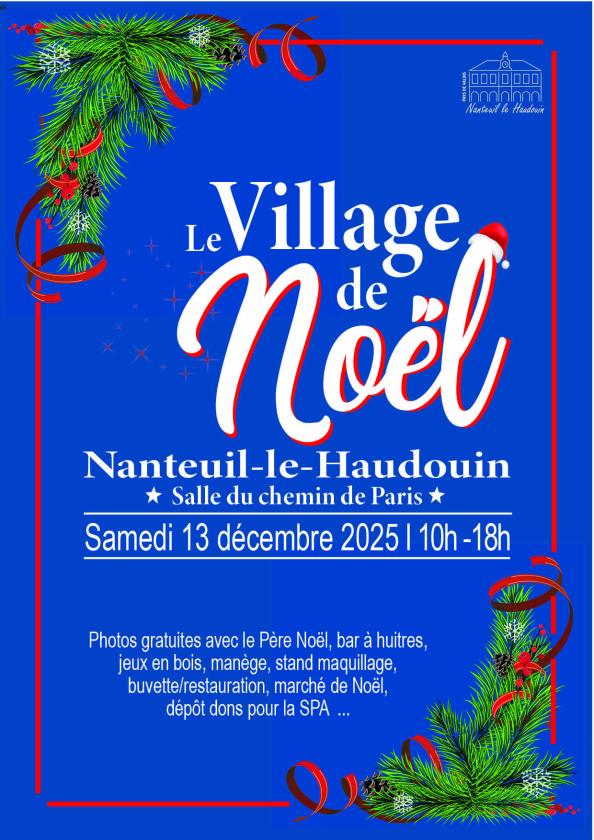 sortie à NANTEUIL LE HAUDOUIN, Oise. VILLAGE DE NOËL Sortir à NANTEUIL LE HAUDOUIN(Oise). NANTEUIL LE HAUDOUIN.