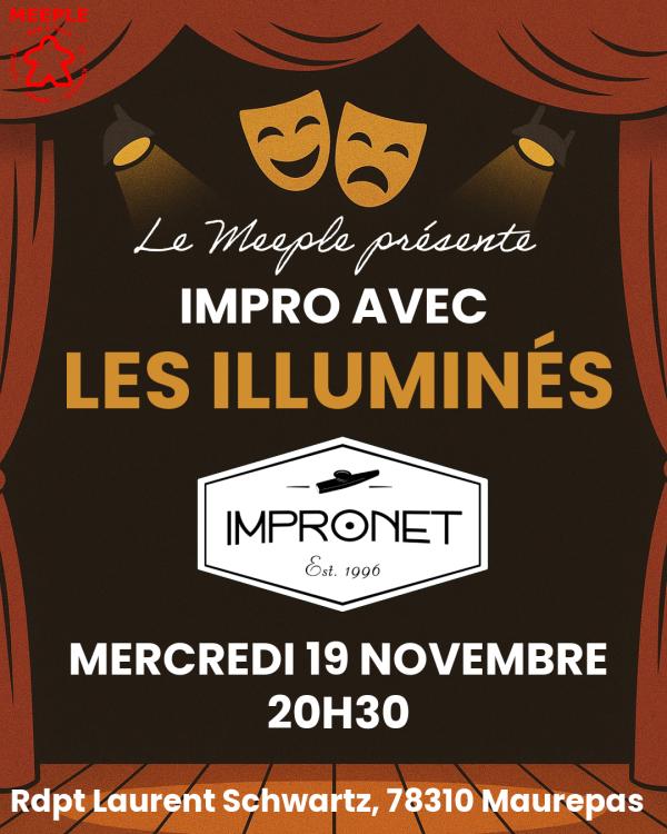 sortie à MAUREPAS, Yvelines. IMPRO AVEC LES ILLUMINÉS AU MEEPLE Sortir à MAUREPAS(Yvelines). MAUREPAS.