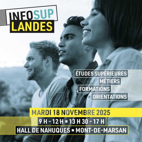 sortie à MONT DE MARSAN, Landes. INFOSUP LANDES LE SALON DE L’ÉTUDIANT À MONT-DE-MA Sortir à MONT DE MARSAN(Landes). MONT DE MARSAN.