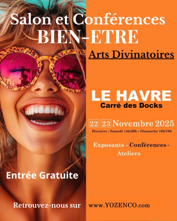 sortie à LE HAVRE, Seine Maritime. SALON DU BIEN-ÊTRE ET ARTS DES DIVINATOIRES Sortir à LE HAVRE(Seine Maritime). LE HAVRE.
