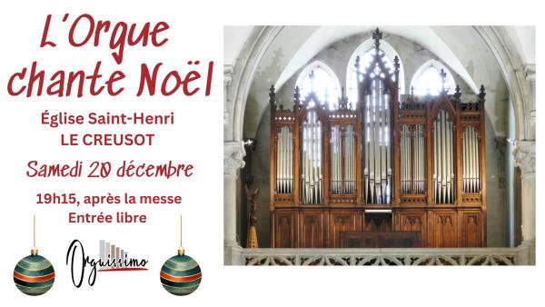 sortie à LE CREUSOT, Saône et Loire. L'ORGUE CHANTE NOËL Sortir à LE CREUSOT(Saône et Loire). LE CREUSOT.