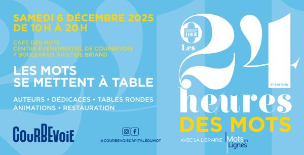 sortie à COURBEVOIE, Hauts de Seine. 24H DES MOTS - COURBEVOIE Sortir à COURBEVOIE(Hauts de Seine). COURBEVOIE.