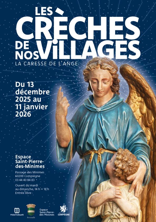 sortie à COMPIEGNE, Oise. LES CRÈCHES DE NOS VILLAGES – LA CARESSE DE L’ANGE Sortir à COMPIEGNE(Oise). COMPIEGNE.