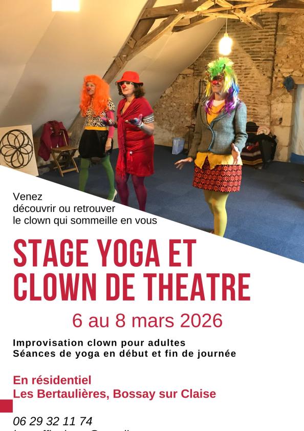 sortie à BOSSAY SUR CLAISE, Indre et Loire. STAGE YOGA ET CLOWN DE THÉÂTRE Sortir à BOSSAY SUR CLAISE(Indre et Loire). BOSSAY SUR CLAISE.