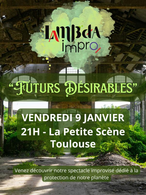 sortie à TOULOUSE, Haute Garonne. THEATRE D'IMPRO FUTURS DESIRABLES Sortir à TOULOUSE(Haute Garonne). TOULOUSE.