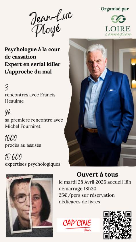 sortie à BLOIS, Loir et Cher. CONFÉRENCE: JEAN LUC PLOYÉ - PSY DE SERIAL KILLER Sortir à BLOIS(Loir et Cher). BLOIS.