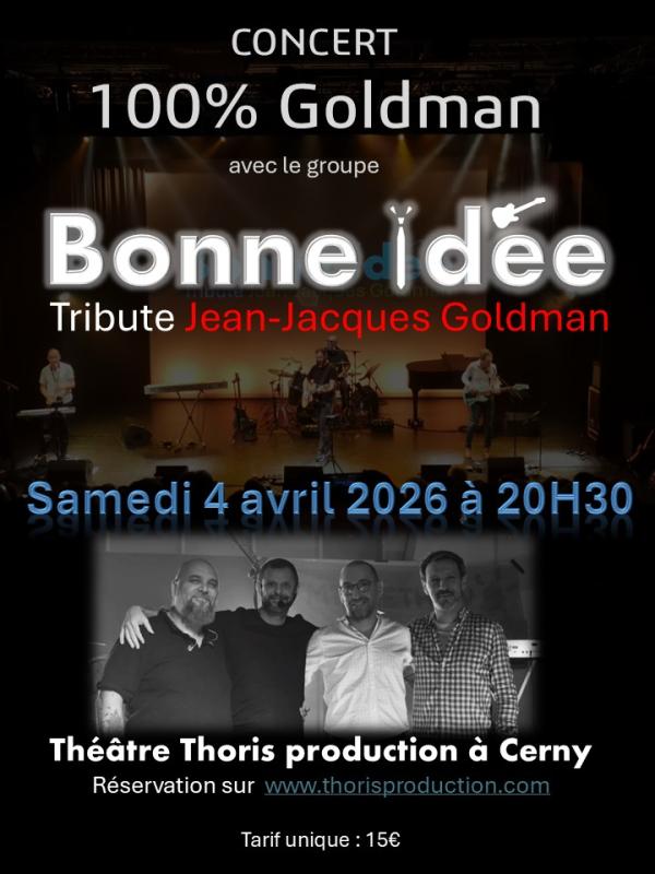 sortie à CERNY, Essonne. 100°/° GOLDMAN TRIBUTE Sortir à CERNY(Essonne). CERNY.