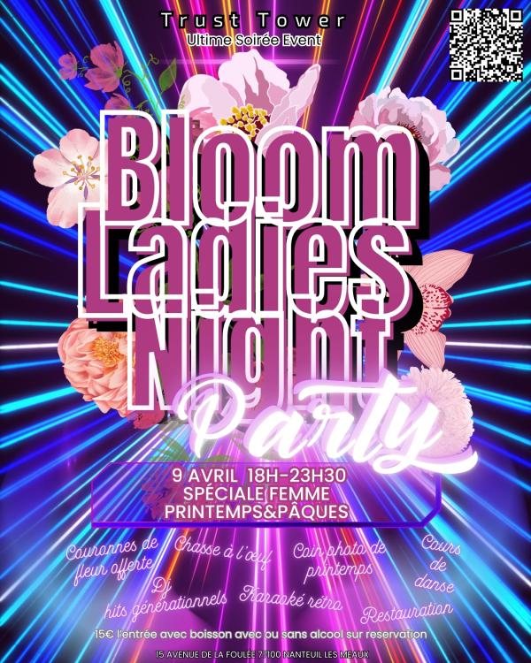 sortie à NANTEUIL LES MEAUX, Seine et Marne. BLOOM LADIES NIGHT PARTY - AFTERWORK 100% FEMME Sortir à NANTEUIL LES MEAUX(Seine et Marne). NANTEUIL LES MEAUX.