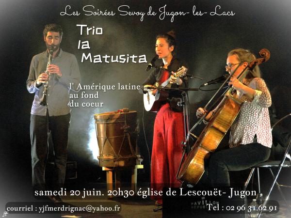 sortie à JUGON LES LACS, Côtes d'Armor. LE TRIO " LA MATUSITA " Sortir à JUGON LES LACS(Côtes d'Armor). JUGON LES LACS.