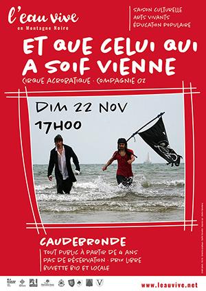 sortie à CAUDEBRONDE, Aude. ET QUE CELUI QUI A SOIF VIENNE- CIRQUE ACROBATIQUE Sortir à CAUDEBRONDE(Aude). CAUDEBRONDE.