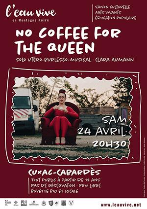 sortie à CUXAC CABARDES, Aude. NO COFFEE FOR THE QUEEN SOLO UTÉRO-BURLESCO-MUSICA Sortir à CUXAC CABARDES(Aude). CUXAC CABARDES.